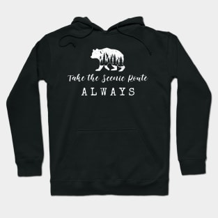 Take the Scenic Route. Always Hoodie